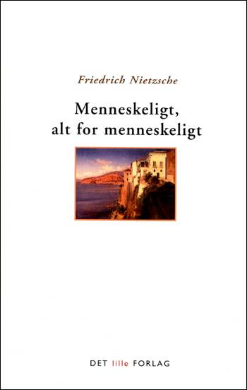 Cover for Nietzsche · Redaktion Filosofi.: Menneskeligt, alt for menneskeligt (Sewn Spine Book) [1.º edición] (2007)