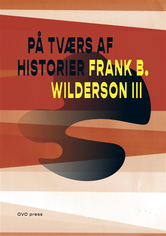 Cover for Frank B. Wilderson III · På tværs af historier (Sewn Spine Book) [1st edition] (2020)