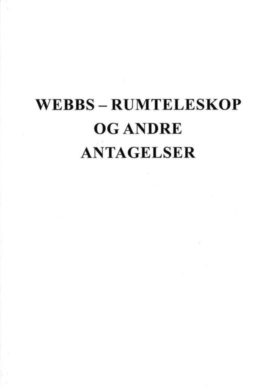 Cover for Jan AIST Olsen · Webb-Rumteleskop og andre antagelser (Paperback Book) [1st edition] (2024)