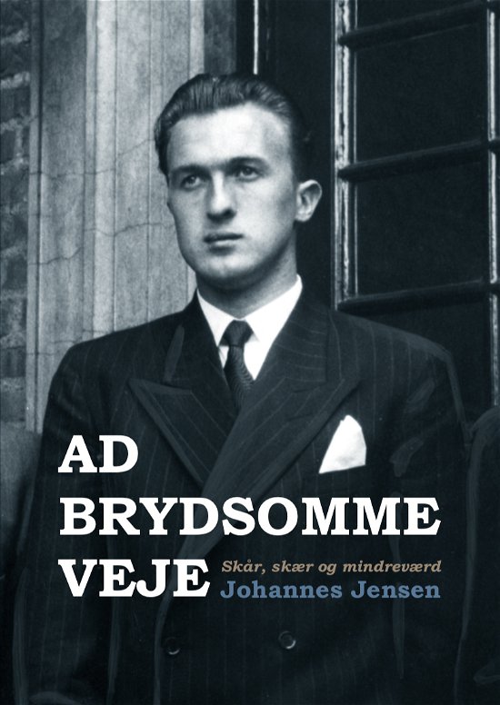 Johannes Jensen · Ad brydsomme veje (Sewn Spine Book) [1. Painos] (2009)