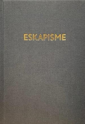 Cover for Esben Weile Kjær · Eskapisme (Innbunden bok) [1. utgave] (2022)