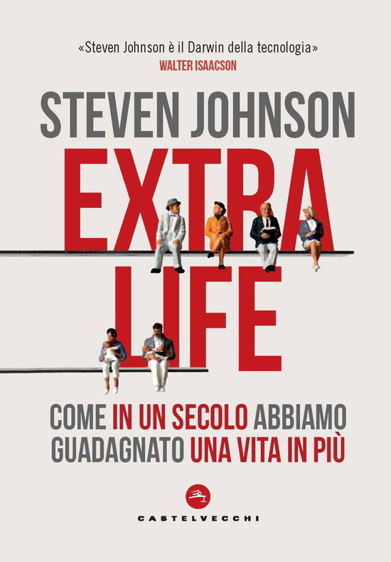 Cover for Steven Johnson · Extra Life. Come In Un Secolo Abbiamo Guadagnato Una Vita In Piu (Book)