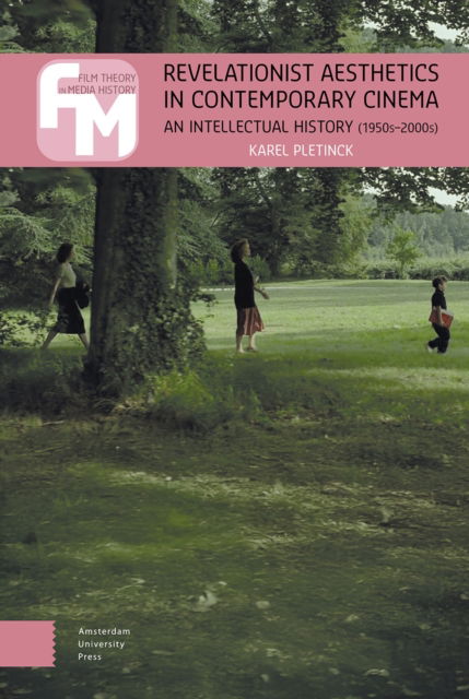Cover for Karel Pletinck · Revelationist Aesthetics in Contemporary Cinema: An Intellectual History (1950s–2000s) - Film Theory in Media History (Innbunden bok) (2025)