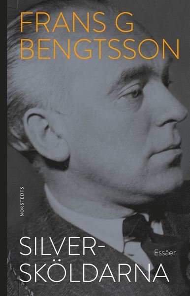 Cover for Frans G. Bengtsson · Silversköldarna (Book) (2019)
