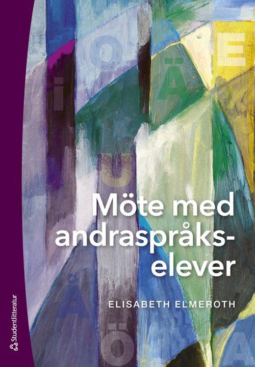 Cover for Elmeroth Elisabeth · Möte med andraspråkselever (Hæftet bog) (2017)