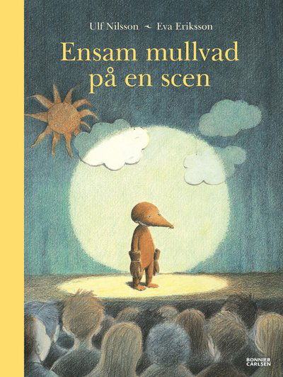 Cover for Ulf Nilsson · Ekorrböcker: Ensam mullvad på en scen (Bound Book) (2015)