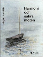 Cover for Jörgen Lundälv · Harmoni och säkra möten (Book) (2007)