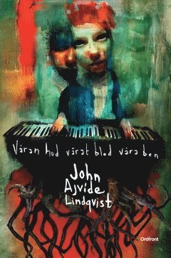 Cover for John Ajvide Lindqvist · Våran hud, vårat blod, våra ben (Book) (2017)