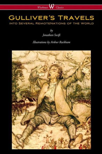 Cover for Jonathan Swift · Gulliver's Travels (Wisehouse Classics Edition - with original color illustrations by Arthur Rackham) (Taschenbuch) (2016)