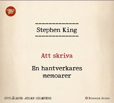 Cover for Stephen King · Att skriva : en hantverkares memoarer (MP3-CD) (2017)
