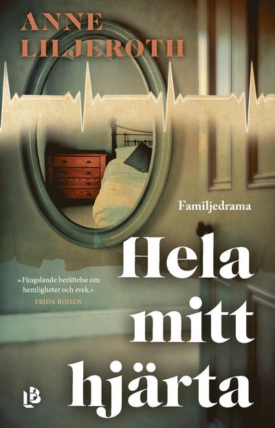 Cover for Anne Liljeroth · Hela mitt hjärta (Indbundet Bog) (2023)