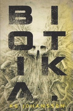 Cover for KG Johansson · Biotika (Bok) (2015)