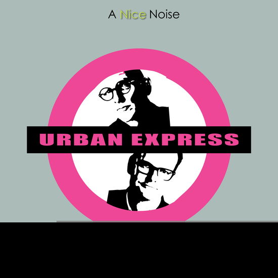 Urban express  : 15 urbana lagar som hjälper dig navigera i den nya värld som tas över av kvinnor och städer - Per Schlingmann Kjell A. Nordström - Música - A Nice Noise - 9789187725401 - 24 de setembro de 2014