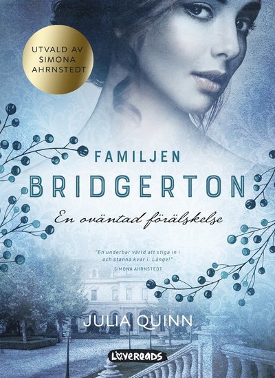 Cover for Julia Quinn · Familjen Bridgerton: En oväntad förälskelse (Bok) (2019)