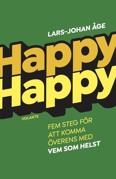 Cover for Lars-Johan Åge · Happy Happy : Fem steg för att komma överens med vem som helst (Bog) (2019)