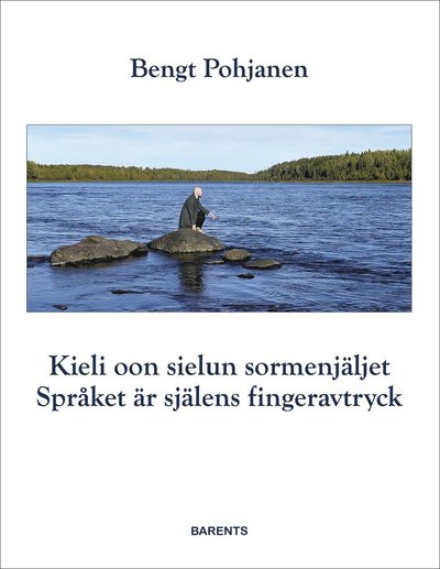 Cover for Bengt Pohjanen · Kieli oon sielun sormenjäljet / Språket är själens fingeravtryck (Paperback Book) (2023)