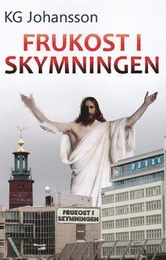 Cover for KG Johansson · Frukost i skymningen (Bok) (2019)