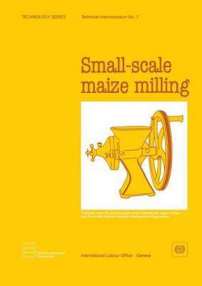 Cover for Ilo · Small-scale Maize Milling (Technology Series. Technical Memorandum No.7) (Women, Work, and Development,) (Pocketbok) (1992)
