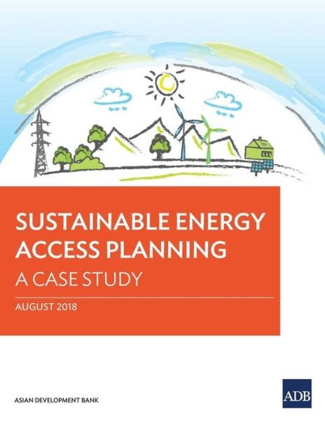 Cover for Asian Development Bank · Sustainable Energy Access Planning: A Case Study (Paperback Book) (2018)