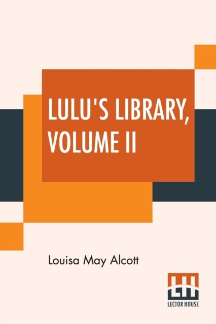 Cover for Louisa May Alcott · Lulu's Library, Volume II (Taschenbuch) (2019)
