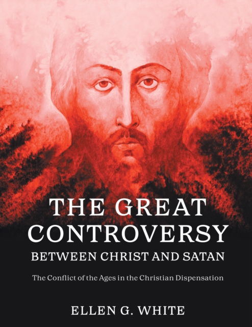 Cover for Ellen G White · The Great Controversy Between Christ and Satan (Paperback Book) (2023)