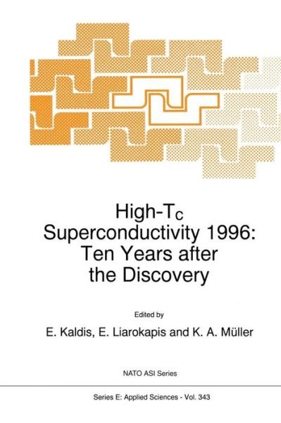 E Kaldis · High-tc Superconductivity 1996: Ten Years After the Discovery (Softcover Reprint of the Origi) (Paperback Book) [Softcover Reprint of the Original 1st Ed. 1997 edition] (2012)
