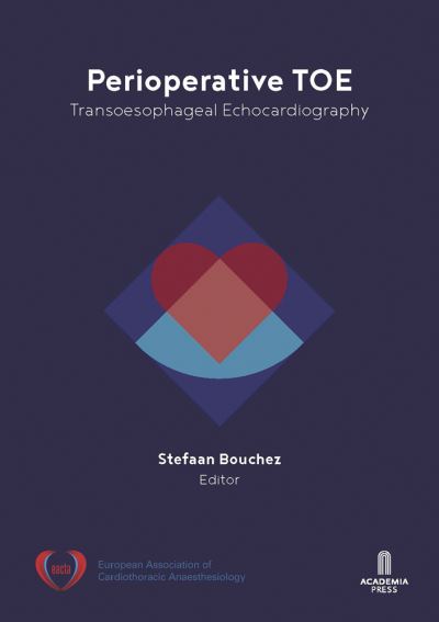 Perioperative TOE: Transoesophageal Echocardiography - Stefaan Bouchez - Bücher - Lannoo Publishers - 9789401469401 - 15. Dezember 2023