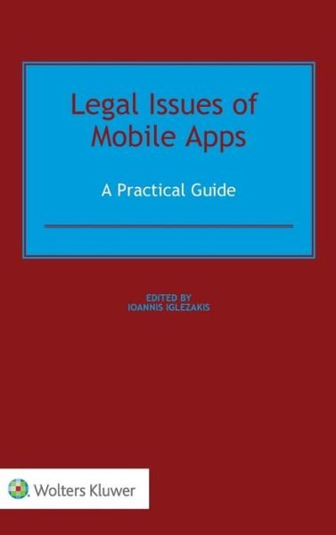 Ioannis Iglezakis · Legal Issues of Mobile Apps: A Practical Guide (Hardcover Book) (2020)