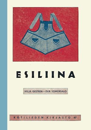 Cover for Hilja Gestrin · Esiliina (Paperback Book) (2013)