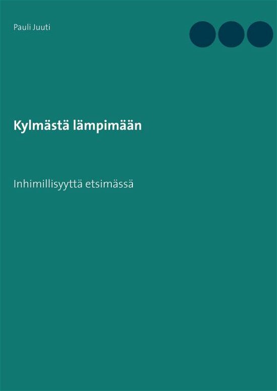 Cover for Juuti · Kylmästä lämpimään (Bok) (2017)