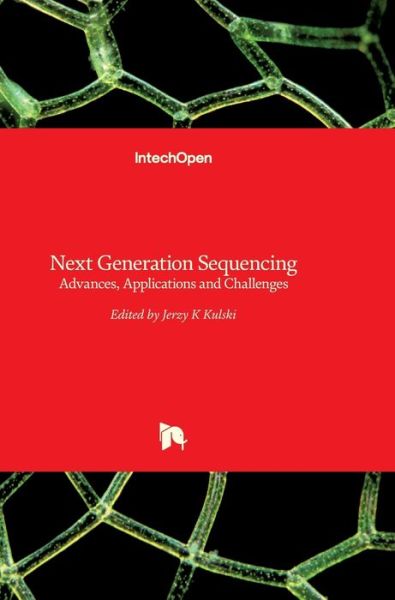 Cover for Next Generation Sequencing: Advances, Applications and Challenges (Hardcover Book) (2016)