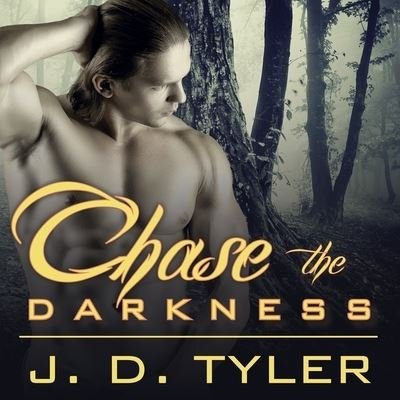 Cover for J D Tyler · Chase the Darkness (CD) (2015)