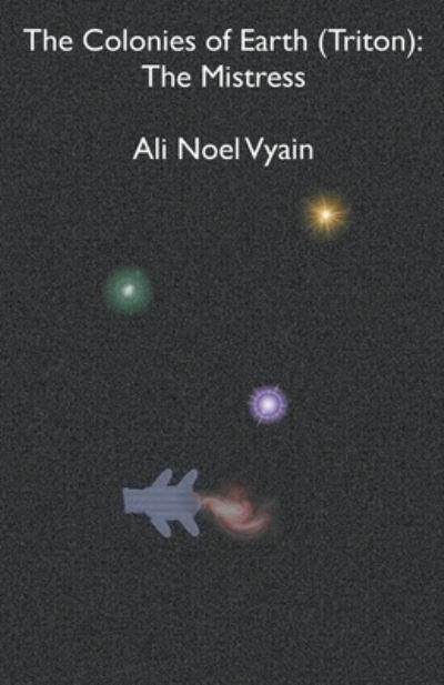 Cover for Ali Noel Vyain · The Mistress - The Colonies of Earth (Paperback Book) (2022)