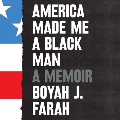 Cover for Boyah J Farah · America Made Me a Black Man (CD) (2022)