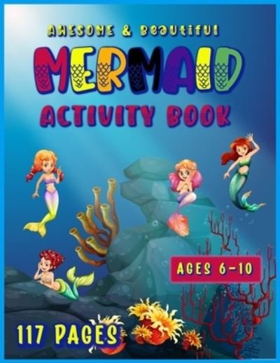 Cover for Number Learning For Kids · Awesome &amp; Beautiful Mermaid Activity book COLORING DRAWING SUDOKU PUZZLES MAZES AND MORE!: for kids ages 6-10 years old; activity bookfor kindergarten; activity book for grade 1; activity book for grade 2 - Math Books for Kids Algebra Activity Workbooks a (Paperback Book) (2022)