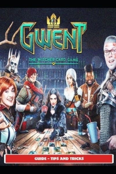 Cover for Sunx6 · Gwent: The Witcher Card Guide - Tips and Tricks (Paperback Book) (2021)