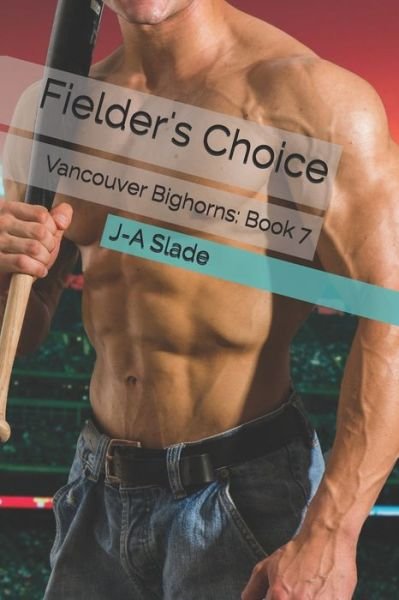 Cover for J-A Slade · Fielder's Choice: Vancouver Bighorns: Book 7 (Paperback Book) (2021)