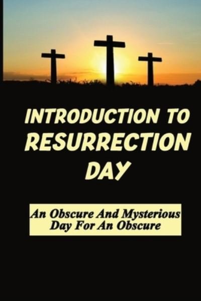 Cover for Chu Silmon · Introduction To Resurrection Day (Paperback Book) (2021)