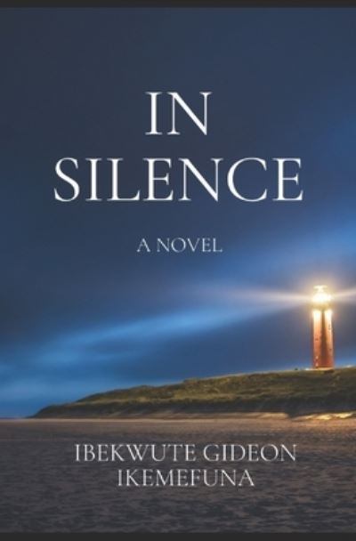 Cover for Gideon Ikemefuna Ibekwute · In Silence (Paperback Book) (2020)