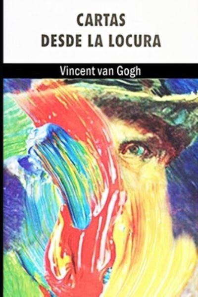 Cover for Vincent Van Gogh · Cartas desde la locura (Paperback Bog) (2020)