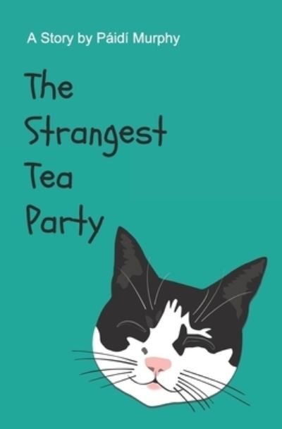 Cover for Paidi Murphy · The Strangest Tea Party (Paperback Book) (2020)