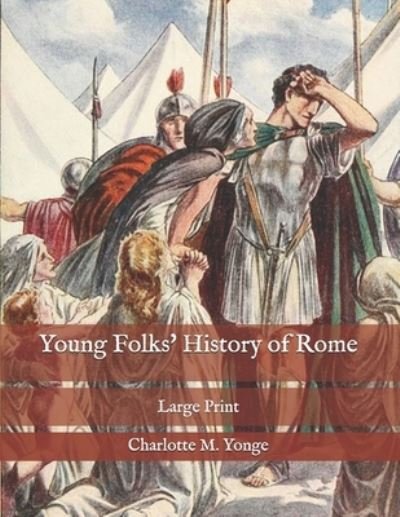 Cover for Charlotte M Yonge · Young Folks' History of Rome (Pocketbok) (2020)