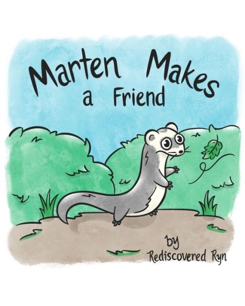 Cover for Rediscovered Ryn · Marten Makes a Friend (Paperback Book) (2020)