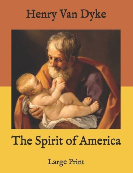 Cover for Henry Van Dyke · The Spirit of America (Paperback Book) (2020)