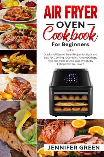 Cover for Jennifer Green · Air Fryer Oven Cookbook For Beginners (Paperback Bog) (2020)
