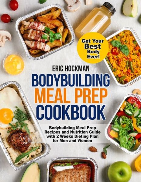 Cover for Eric Hockman · Bodybuilding Meal Prep Cookbook (Paperback Book) (2020)