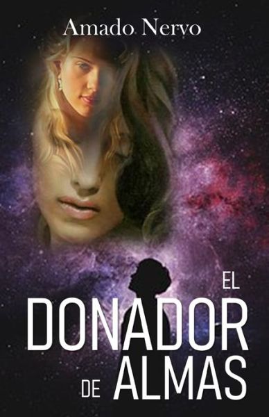 Cover for Amado Nervo · El Donador De Almas (Paperback Book) (2020)