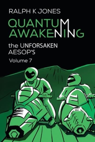 Quantum Awakening Vol 7 - Ralph K Jones - Books - Independently Published - 9798654364401 - June 30, 2020