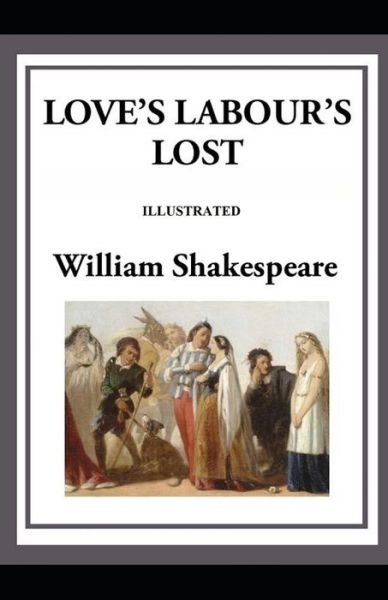 Cover for William Shakespeare · Love's Labour's Lost illustrated (Pocketbok) (2020)
