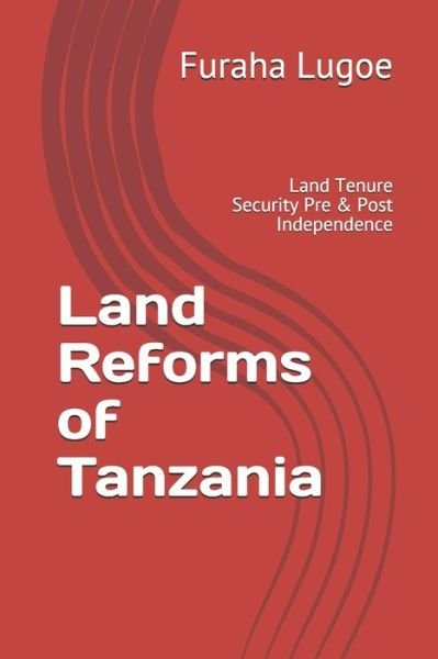 Cover for Furaha N Lugoe PH D · Land Reforms of Tanzania (Pocketbok) (2020)